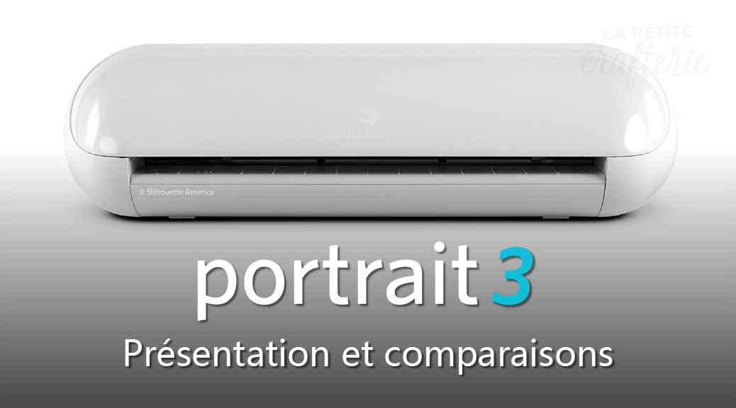 Silhouette Portrait 3 - Présentation et comparaison